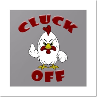 Cute Little Cartoon  Rooster CLUCK OFF Posters and Art